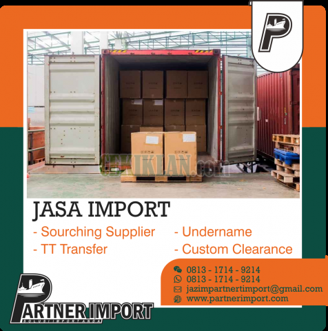 Jasa Import Handling Jakarta Indonesia | PARTNERIMPORT.COM | 081317149214