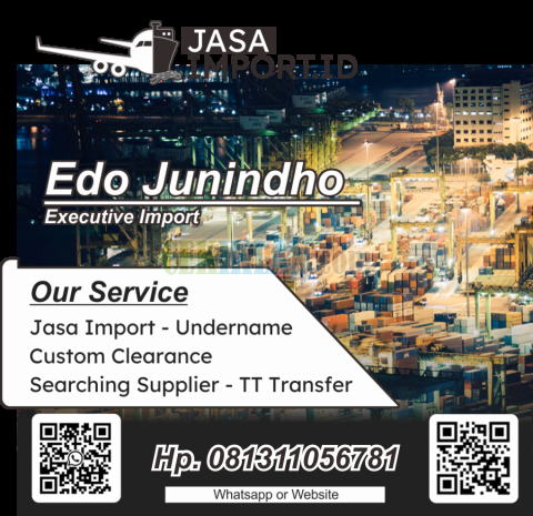Jasa Import Resmi dan Door to door | jasaimport.id | 081311056781
