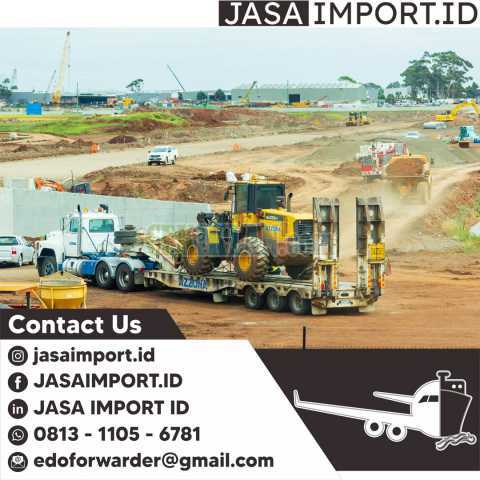 Import Alat Berat | jasaimport.id | 081311056781