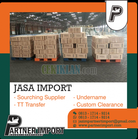 Jasa Import Barang Lartas | PARTNERIMPORT.COM | 081317149214