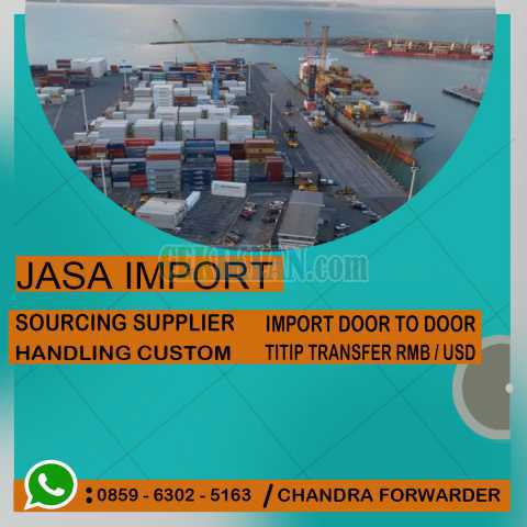 JASA IMPORT BY SEA | CHANDRA FORWARDER | 085963025163