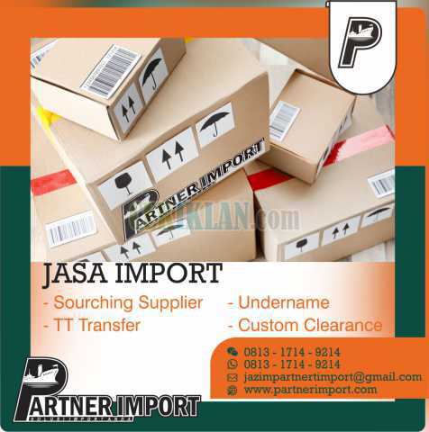 Jasa Import Dari Singapore | PARTNER IMPORT | 081317149214