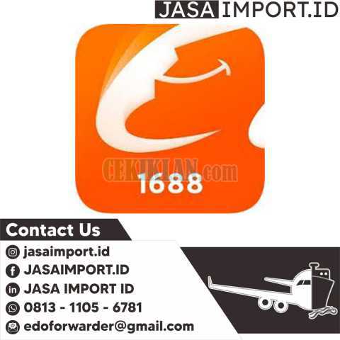 Jasa Import Barang 1688 | Borongan Door to door | 081311056781