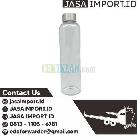 Jasa Import Botol | Pengiriman Door to door | 081311056781