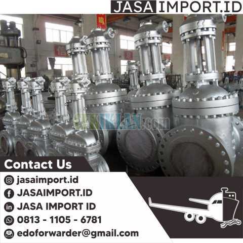 Jasa Import Valve | Undername dan Custom Clearance | 081311056781