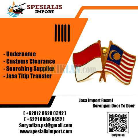 Jasa Import Dari Malaysia To Indonesia | Spesialisimport.com | 081286200342