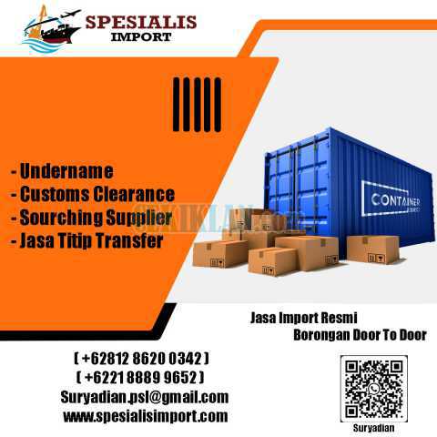 Jasa Import Spesialis Borongan | Spesialisimport.com | 081286200342