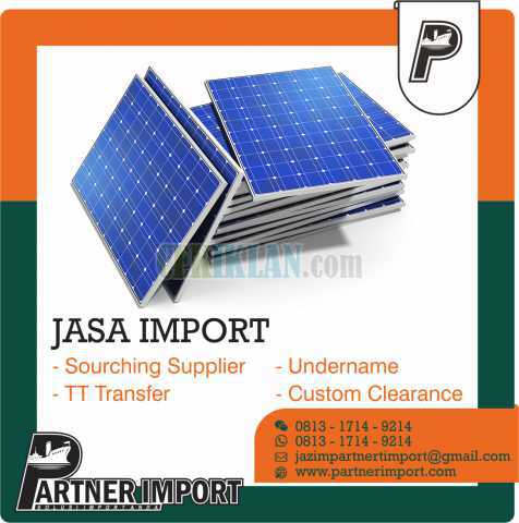 Jasa Import Panel Surya | PARTNER IMPORT | 081317149214