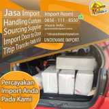 JASA IMPORT BARANG UMUM ALL IN | SPECIALISTIMPORT.COM | 0856-1118-550