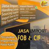 JASA IMPORT RESMI, FOB & CIF | SPECIALISTIMPORT.COM | 0856-1118-550