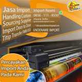 JASA IMPORT MESIN PRINTER | SPECIALISTIMPORT.COM | 0856-1118-550