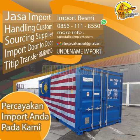 JASA IMPORT MALAYSIA FCL - LCL | SPECIALISTIMPORT.COM | 0856-1118-550