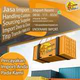 JASA IMPORT FCL BERSAMA SPECIALIST IMPORT | 0856 1118 550