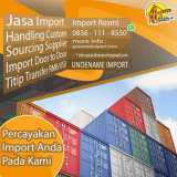 JASA IMPORT BARANG UMUM DOOR TO DOOR | SPECIALISTIMPORT.COM | 0856 1118 550