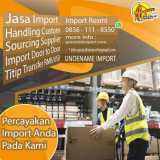 JASA  IMPORT DARI CHINA 2024 RESMI | SPECIALISTIMPORT.COM | 0856 1118 550