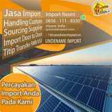 JASA IMPORT SOLAR PANEL | SPECIALISTIMPORT.COM | 0856 1118 550